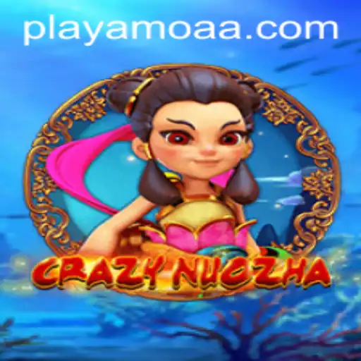 CrazyNuoZha: Unleashing the Power of Fortune Games