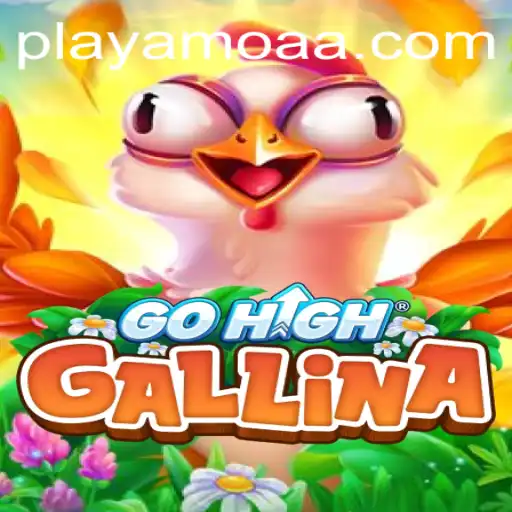 Discovering GoHighGallina - A Dynamic Adventure with Fortune Games